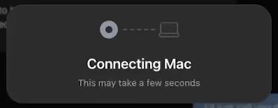The dialog now reads Connecting Mac. This may take a few seconds