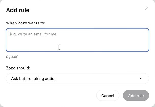 The empty Add rule dialog: When Zozo wants to, a text box with the placeholder e.g. write an email for me, a counter reading 0 / 400, Zozo should, a menu set to Ask before taking action, and Cancel and Add rule buttons